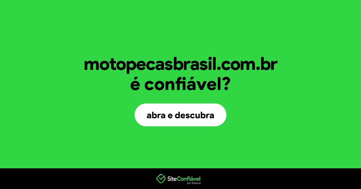 O site motopecasbrasil.com.br é confiável?