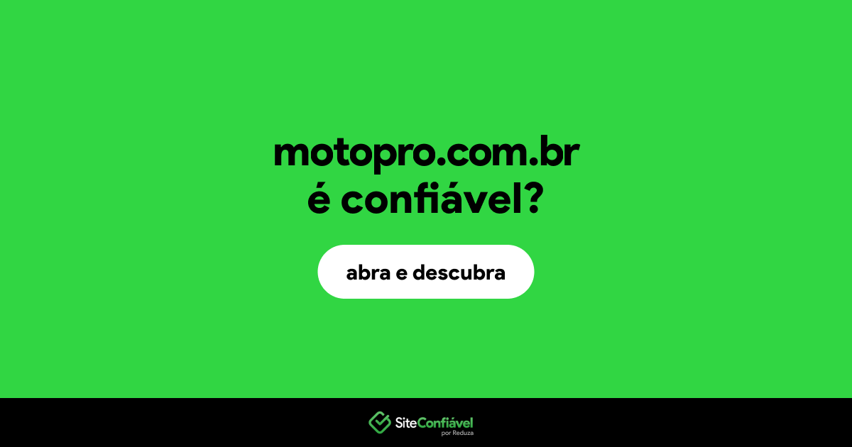 O site motopro.com.br é confiável?