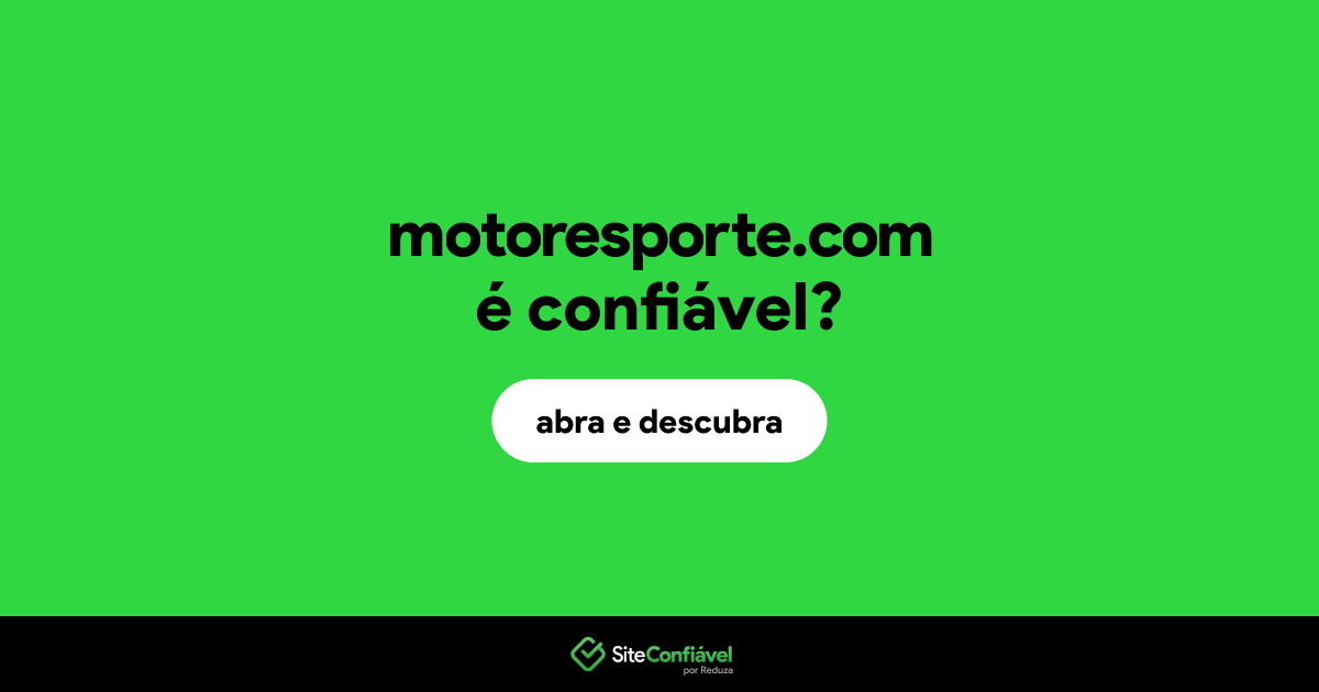 O site motoresporte.com é confiável?