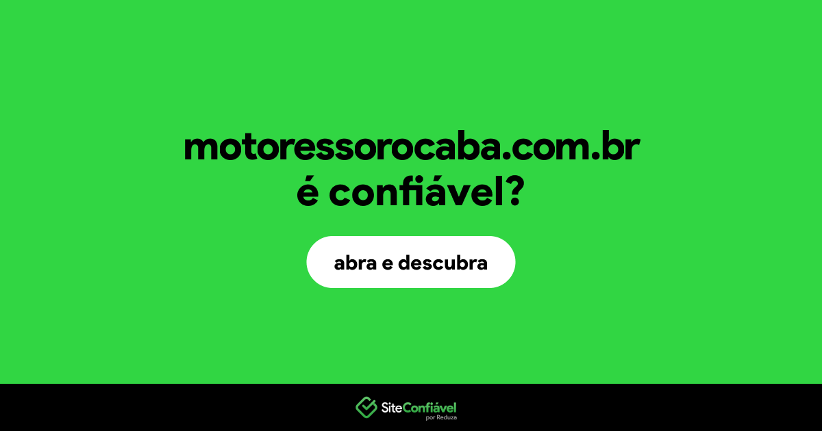O site motoressorocaba.com.br é confiável?