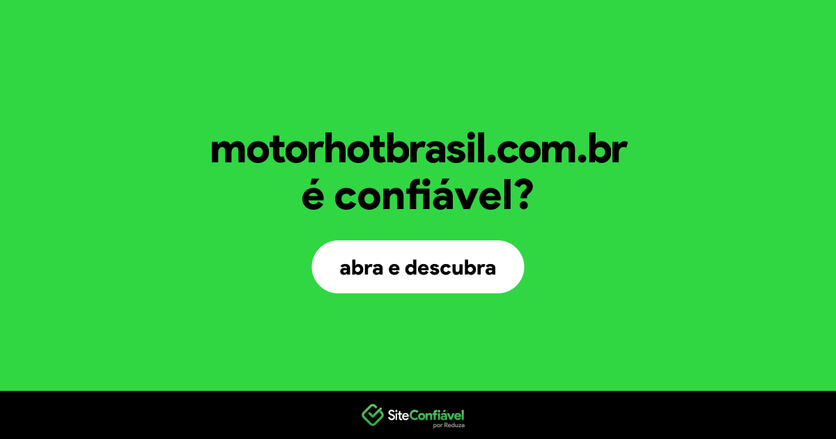 O site motorhotbrasil.com.br é confiável?