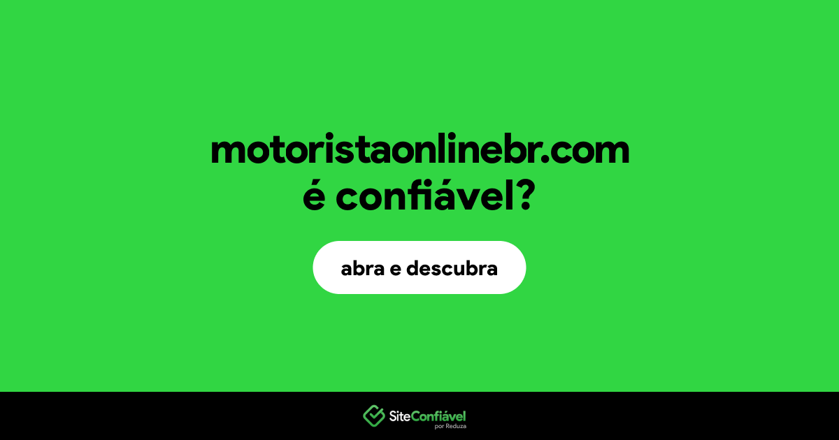 O site motoristaonlinebr.com é confiável?