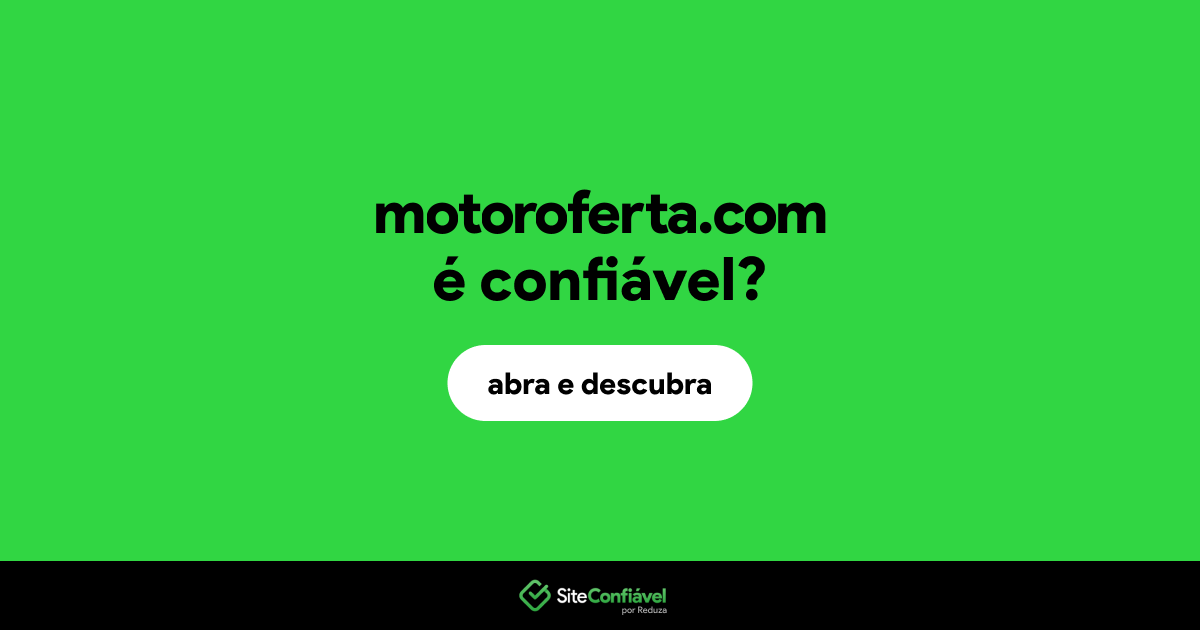 O site motoroferta.com é confiável?