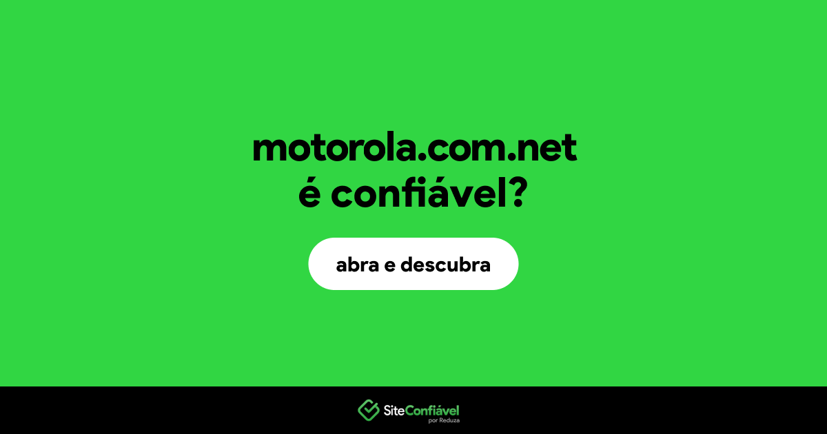 O site motorola.com.net é confiável?
