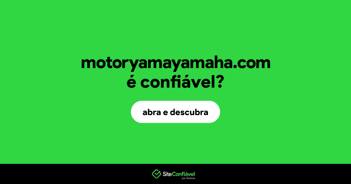 O site motoryamayamaha.com é confiável?