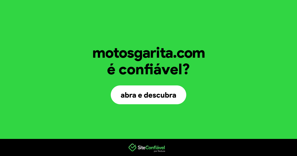O site motosgarita.com é confiável?
