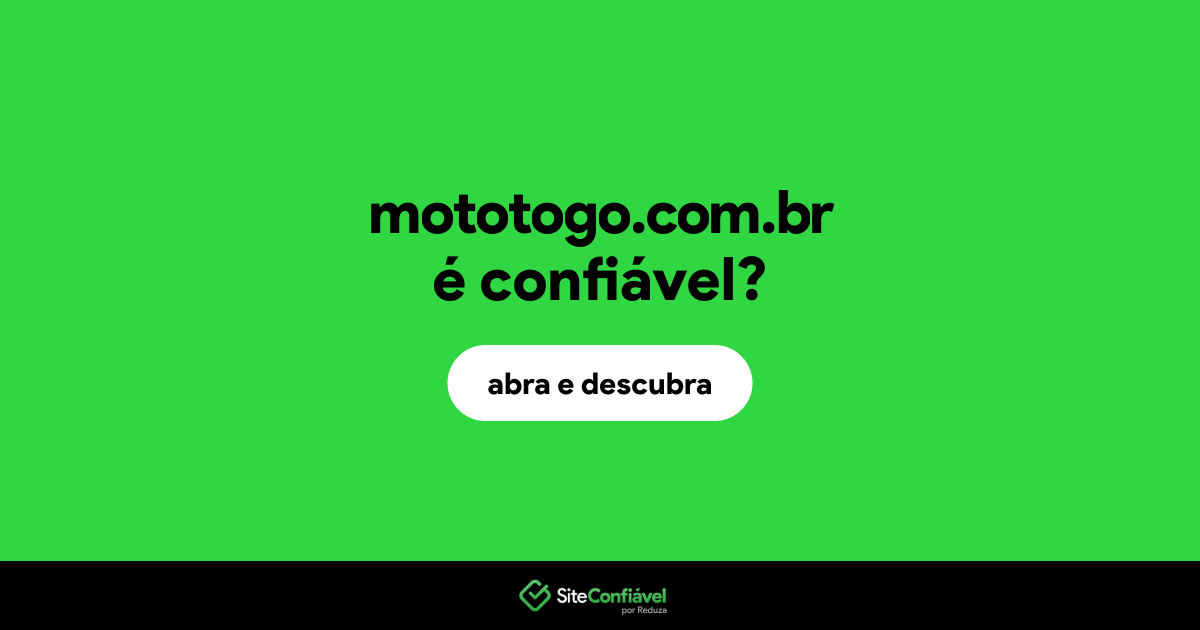 O site mototogo.com.br é confiável?