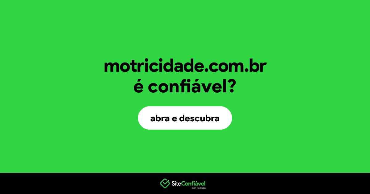 O site motricidade.com.br é confiável?