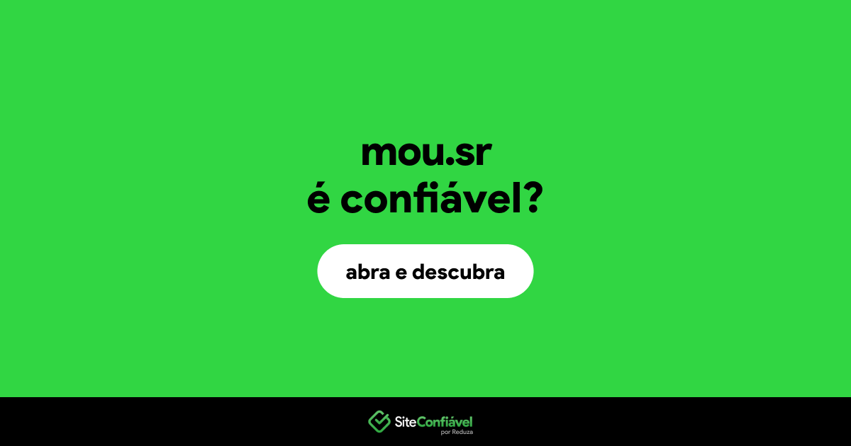 O site mou.sr é confiável?