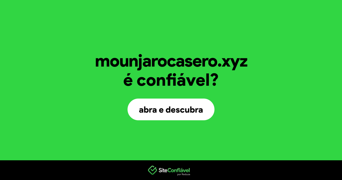 O site mounjarocasero.xyz é confiável?