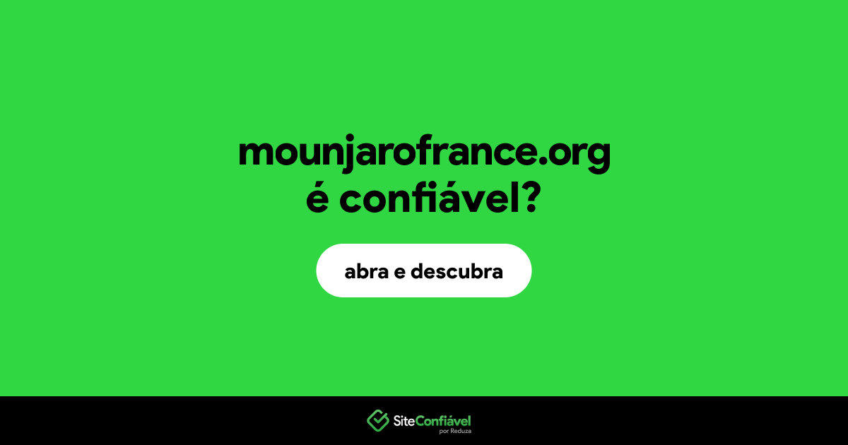 O site mounjarofrance.org é confiável?