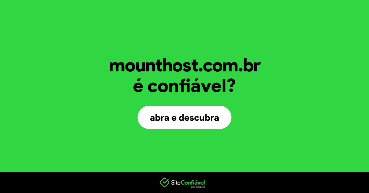 O site mounthost.com.br é confiável?