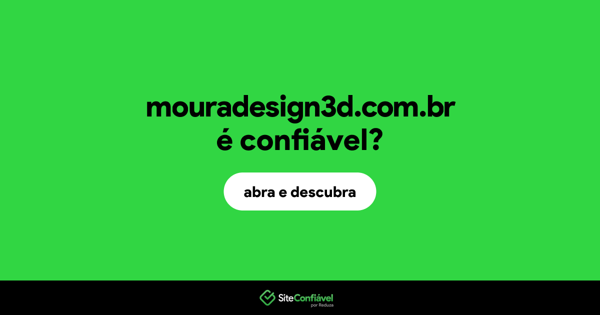O site mouradesign3d.com.br é confiável?
