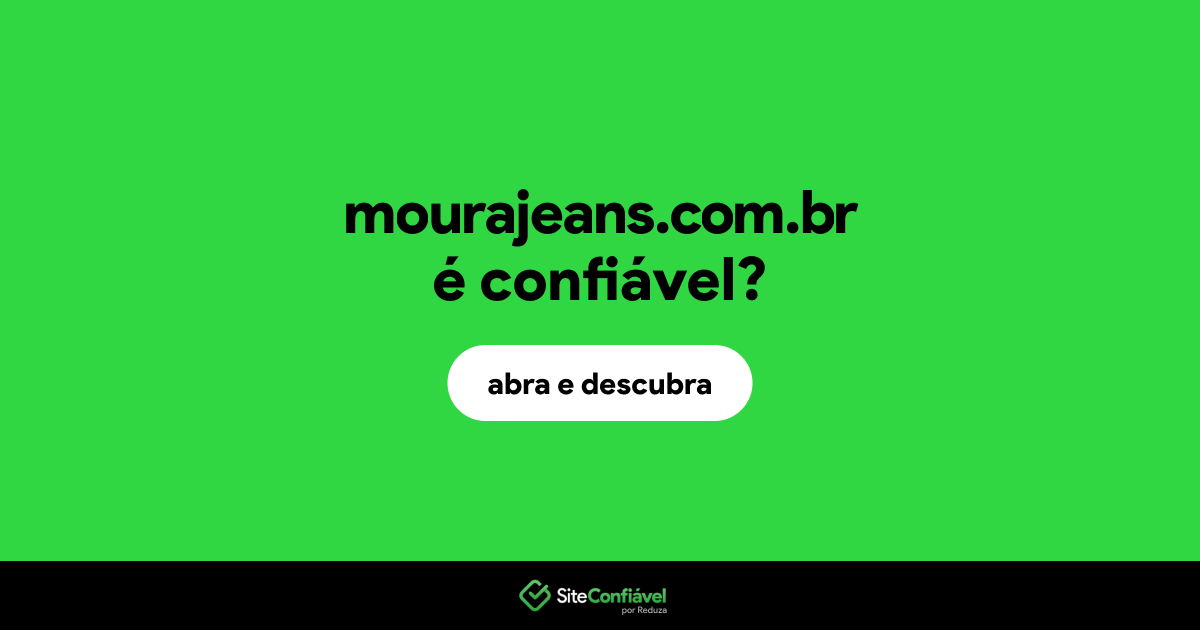 O site mourajeans.com.br é confiável?