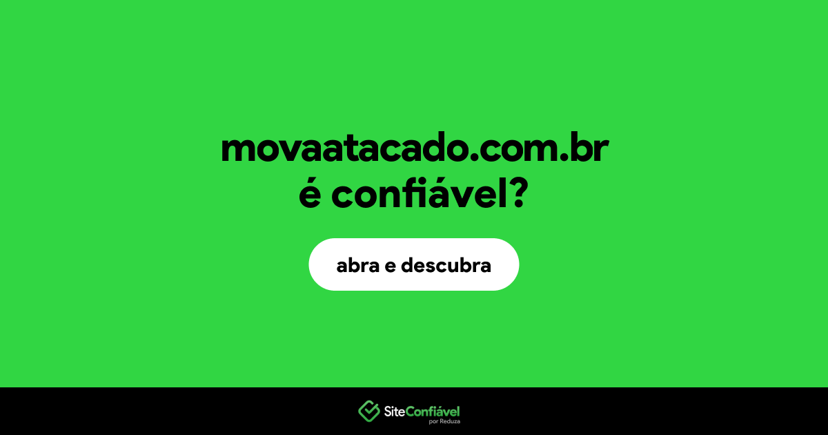 O site movaatacado.com.br é confiável?