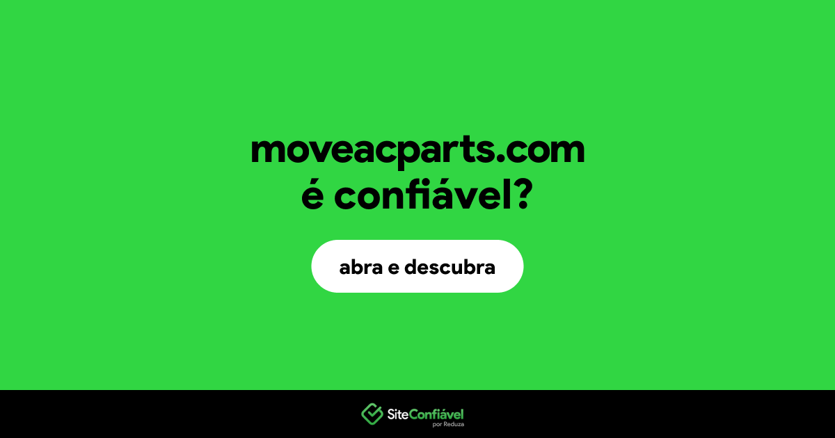 O site moveacparts.com é confiável?