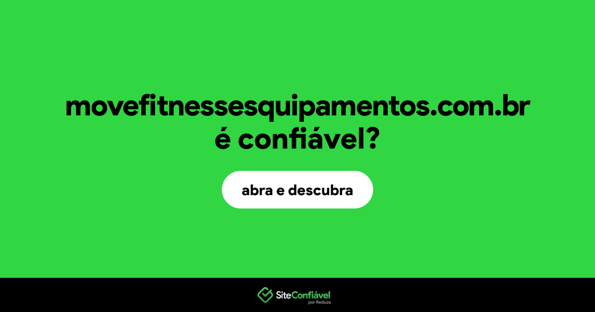 O site movefitnessesquipamentos.com.br é confiável?
