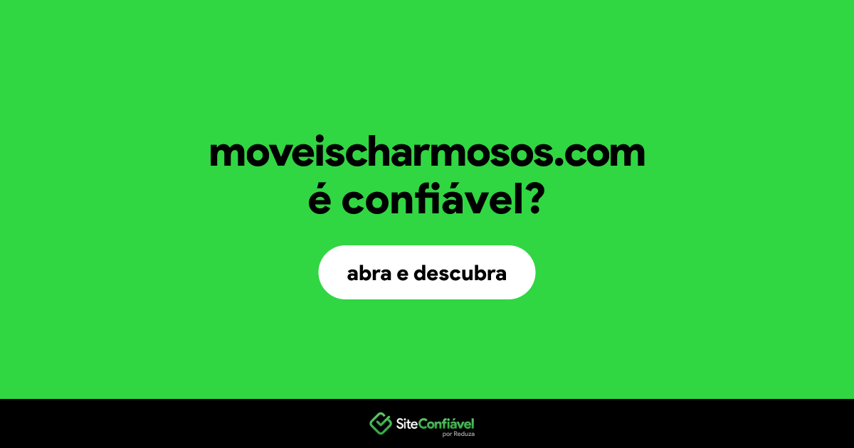 O site moveischarmosos.com é confiável?