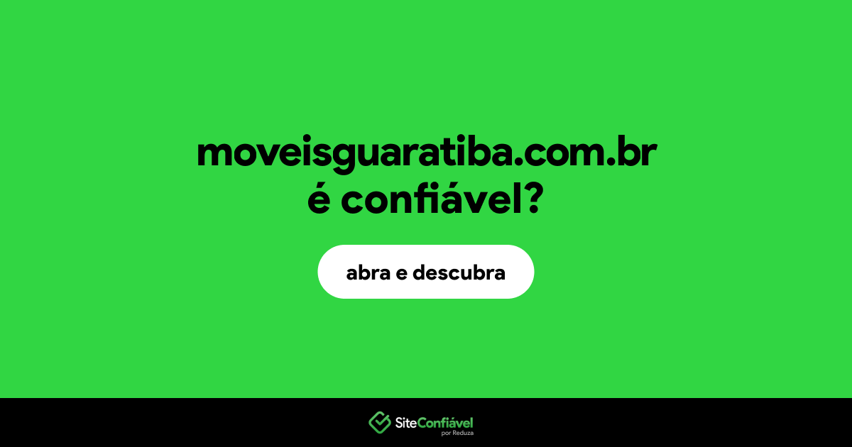 O site moveisguaratiba.com.br é confiável?