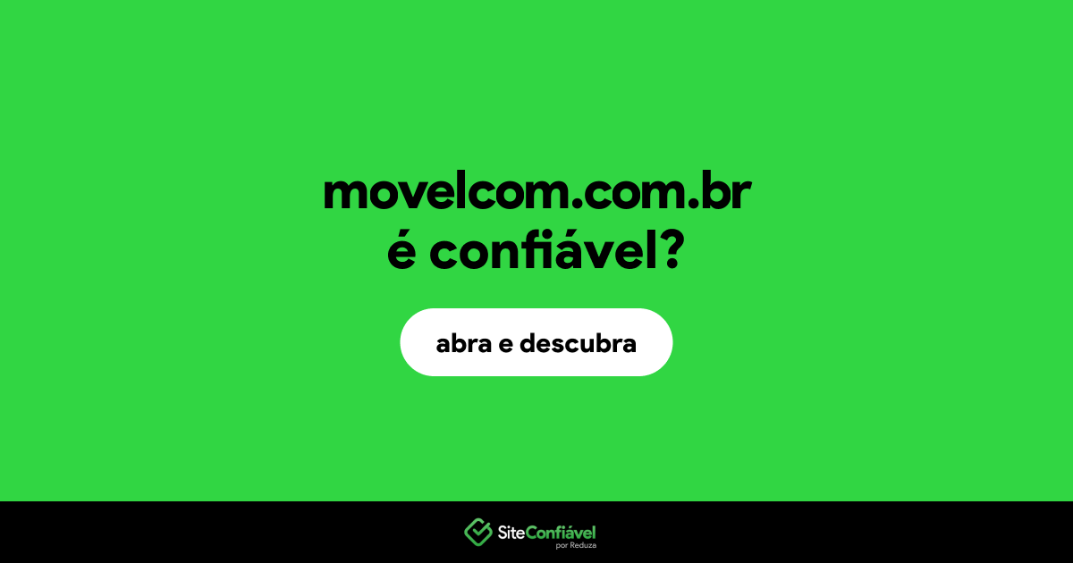 O site movelcom.com.br é confiável?