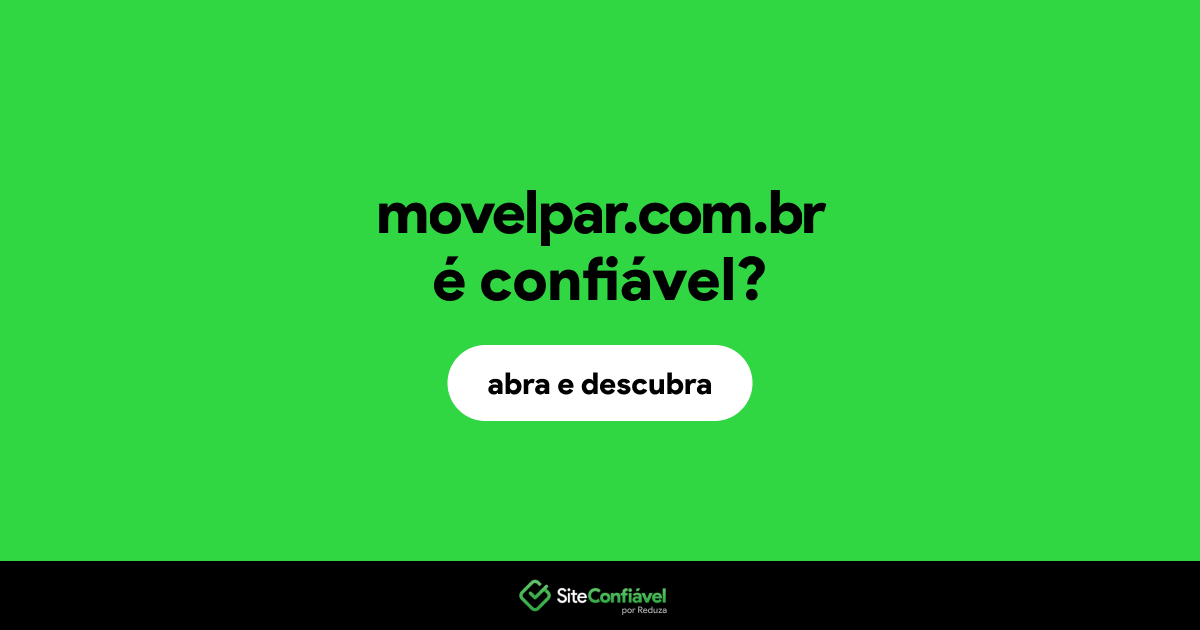 O site movelpar.com.br é confiável?