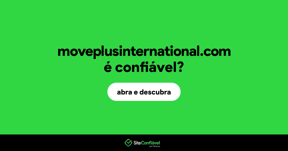 O site moveplusinternational.com é confiável?
