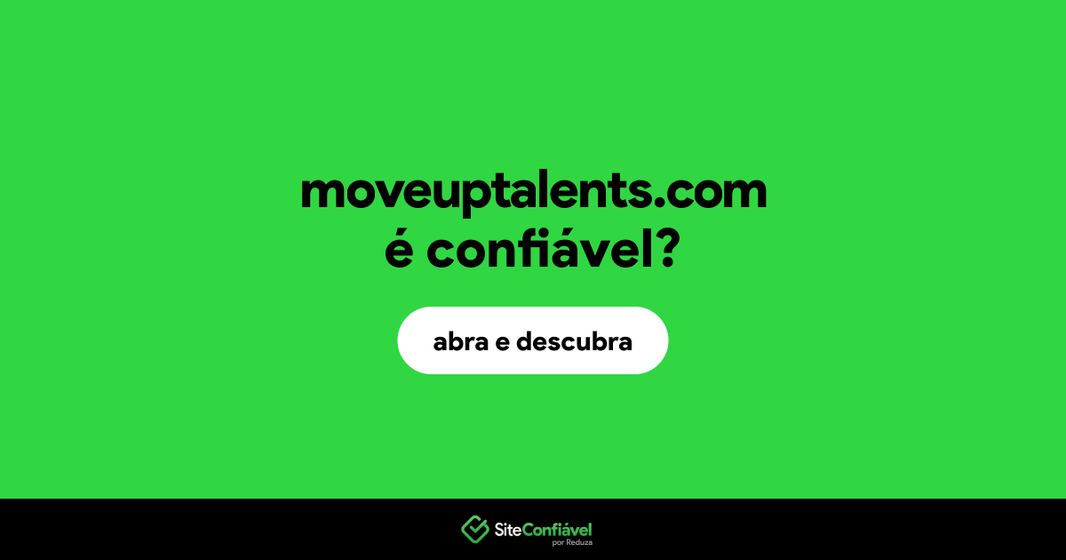 O site moveuptalents.com é confiável?