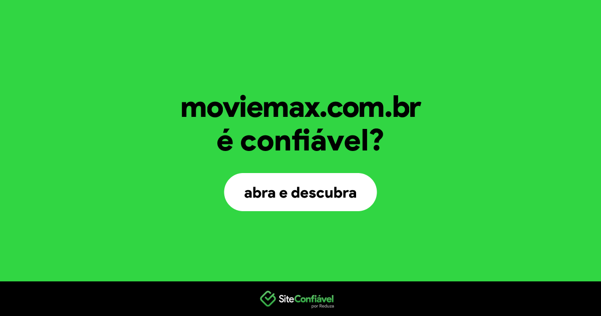 O site moviemax.com.br é confiável?