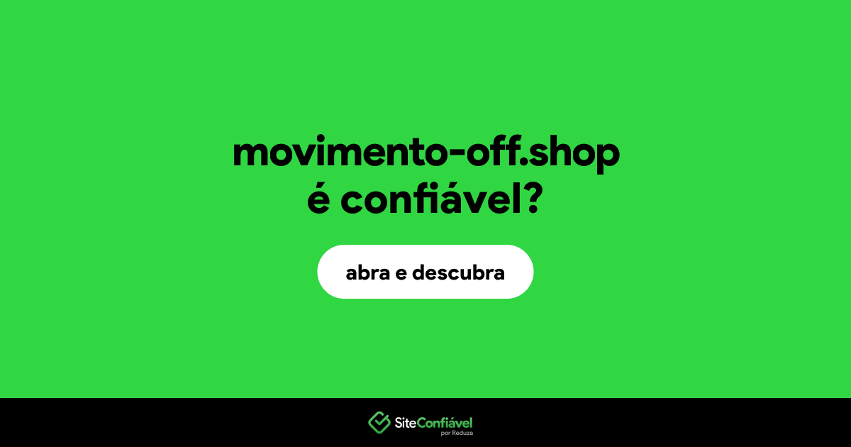 O site movimento-off.shop é confiável?