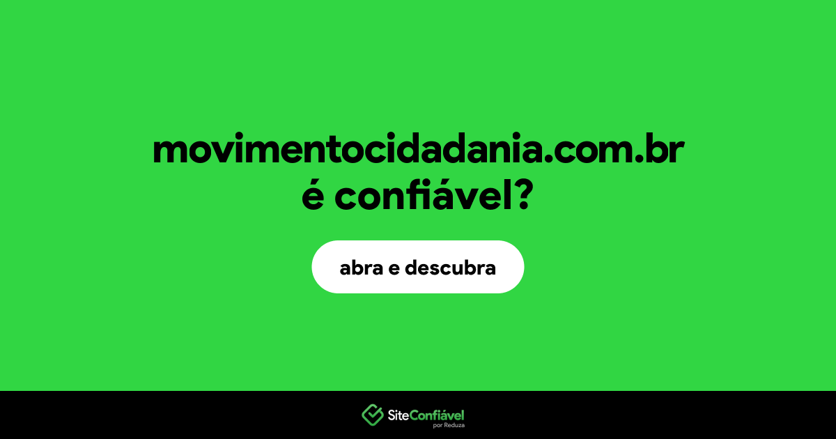 O site movimentocidadania.com.br é confiável?