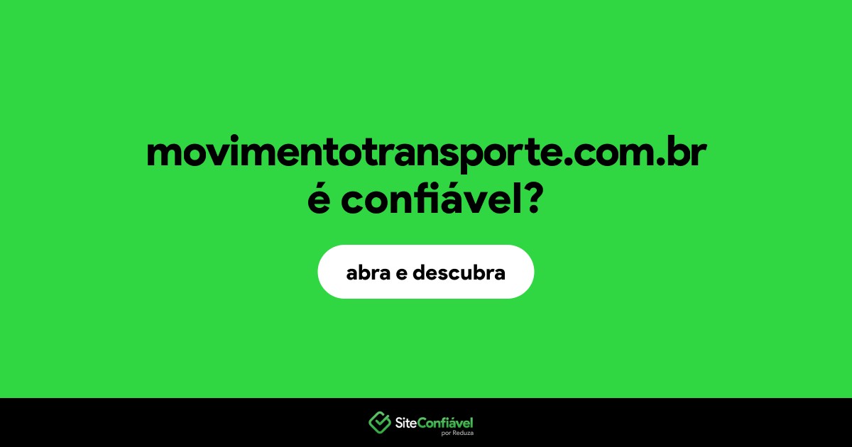 O site movimentotransporte.com.br é confiável?