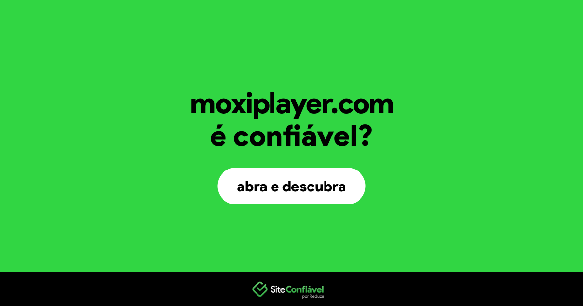 O site moxiplayer.com é confiável?