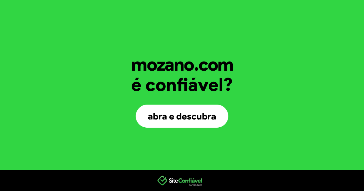 O site mozano.com é confiável?