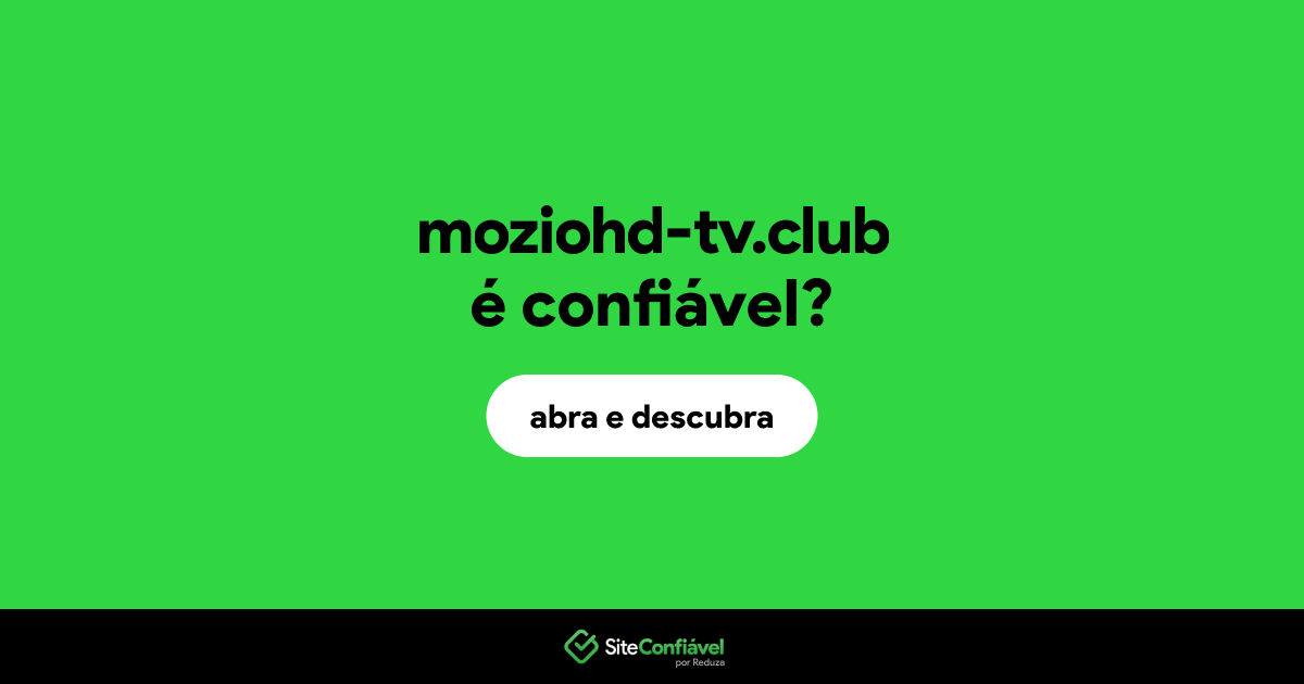 O site moziohd-tv.club é confiável?