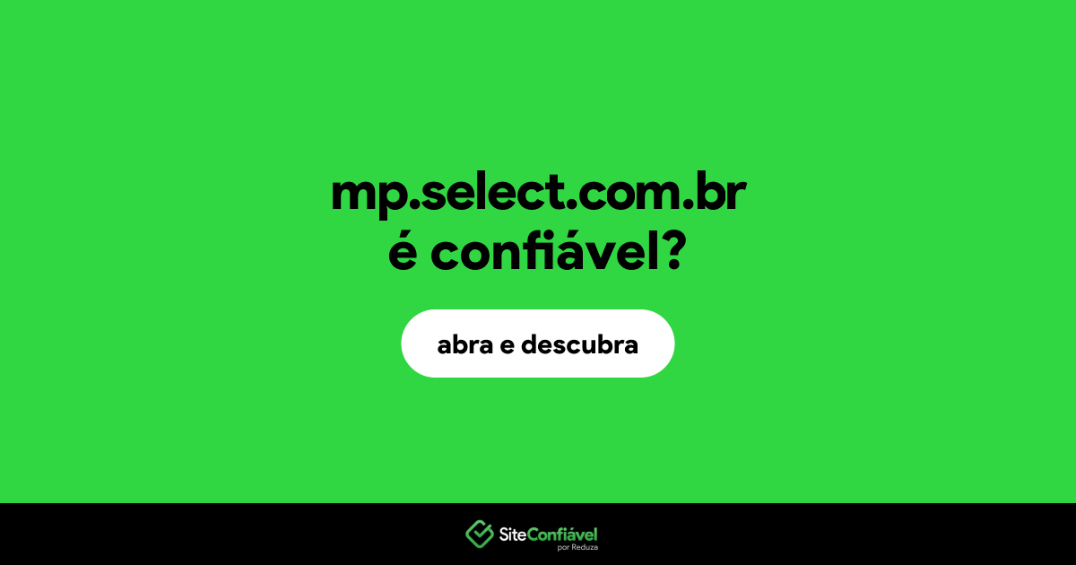 O site mp.select.com.br é confiável?