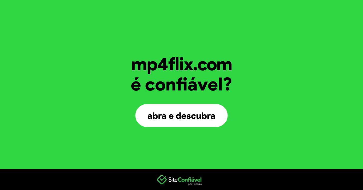 O site mp4flix.com é confiável?