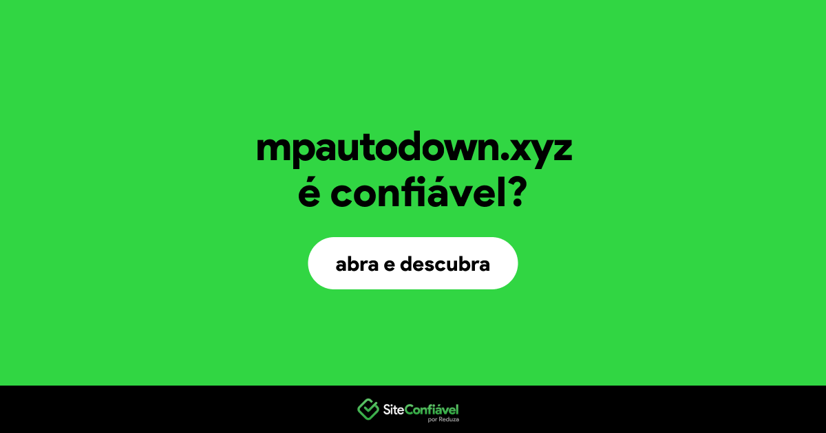 O site mpautodown.xyz é confiável?
