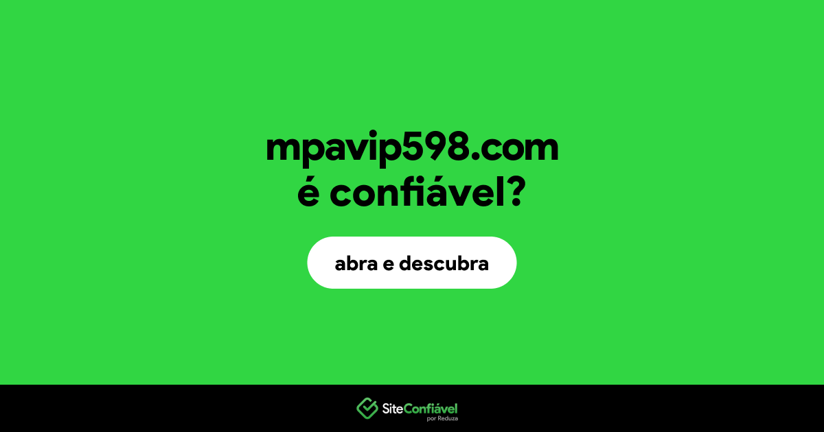 O site mpavip598.com é confiável?