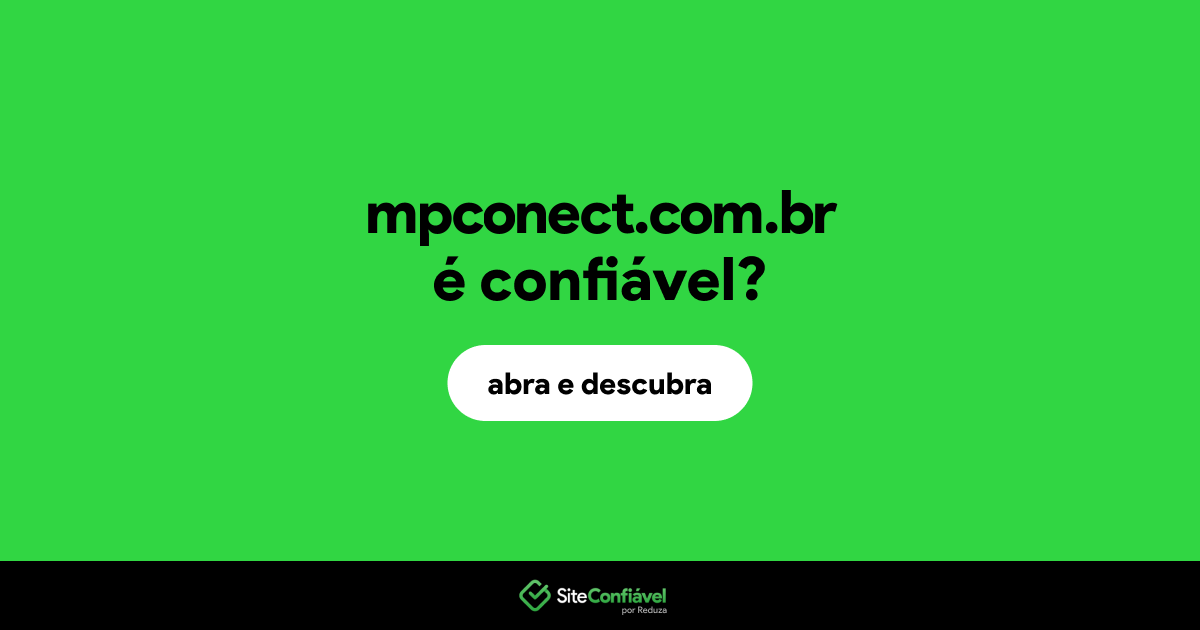 O site mpconect.com.br é confiável?