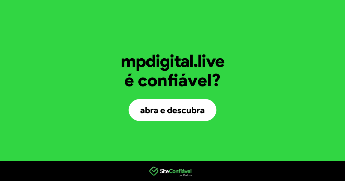 O site mpdigital.live é confiável?