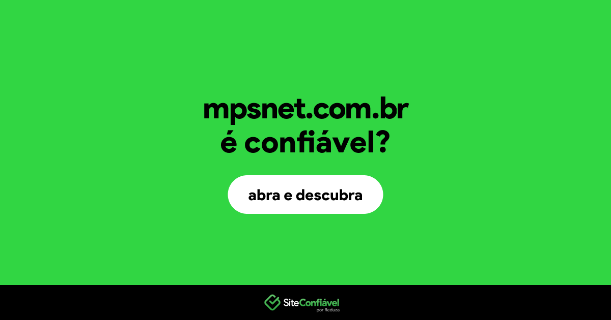 O site mpsnet.com.br é confiável?
