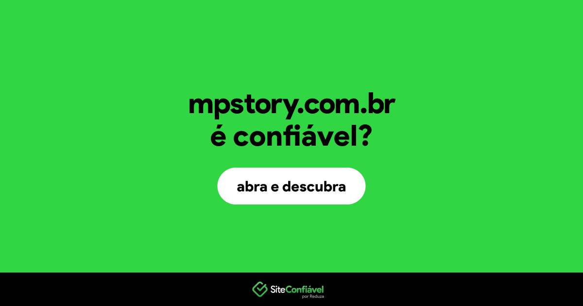 O site mpstory.com.br é confiável?