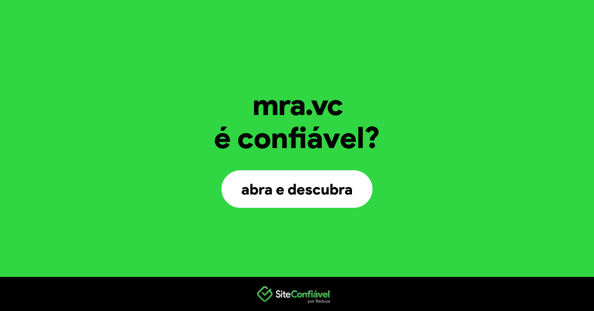 O site mra.vc é confiável?