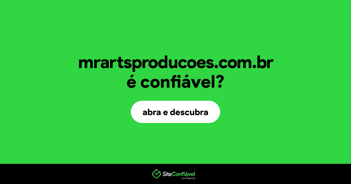 O site mrartsproducoes.com.br é confiável?