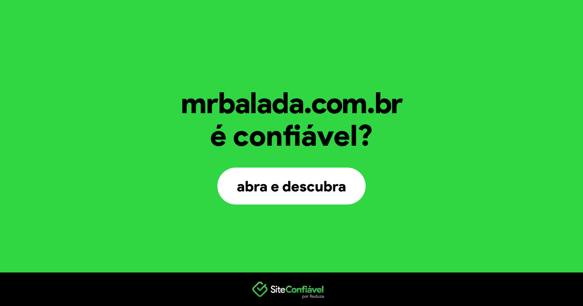 O site mrbalada.com.br é confiável?