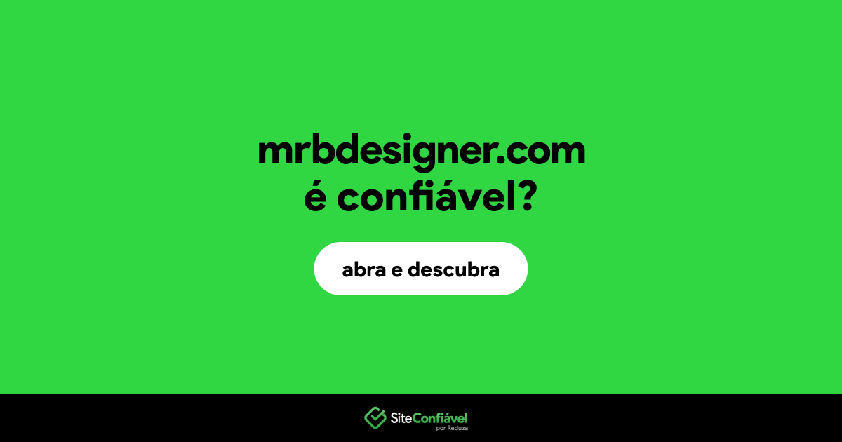 O site mrbdesigner.com é confiável?