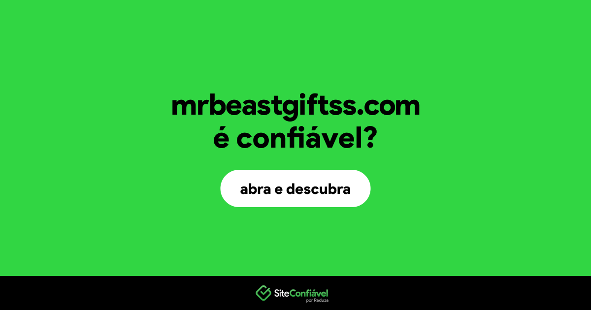 O site mrbeastgiftss.com é confiável?