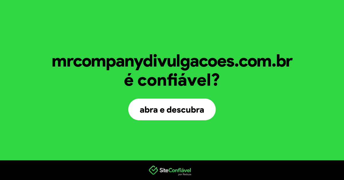 O site mrcompanydivulgacoes.com.br é confiável?