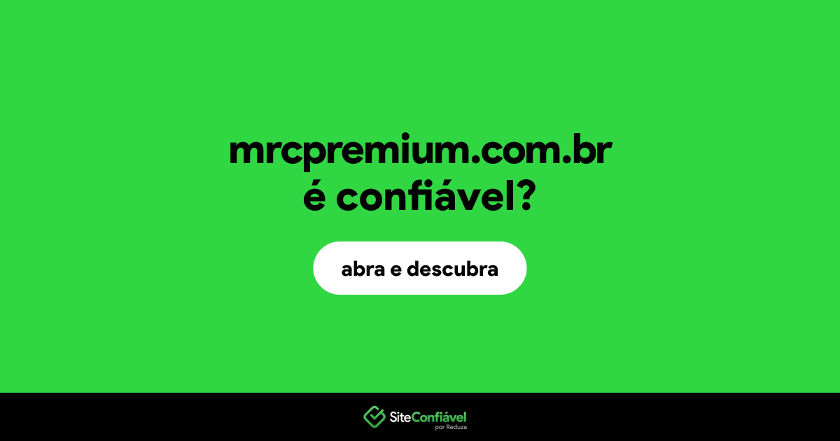 O site mrcpremium.com.br é confiável?