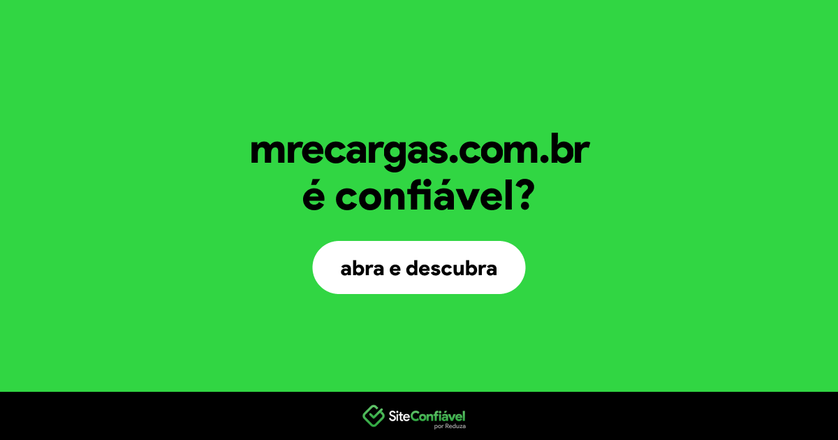 O site mrecargas.com.br é confiável?